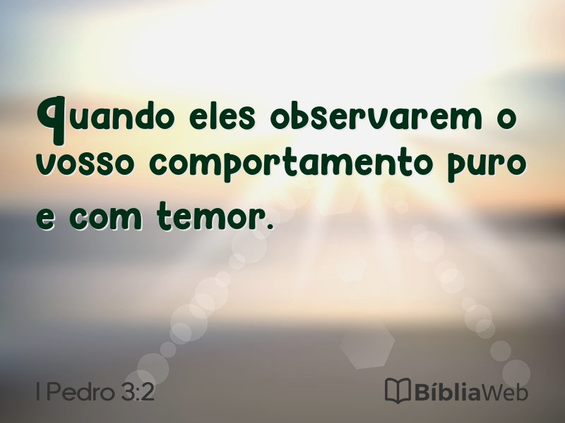 I Pedro 3:2 em imagem para compartilhar