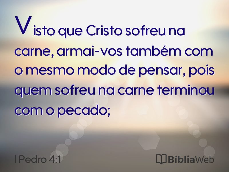 I Pedro 4:1 em imagem para compartilhar