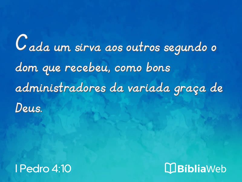 I Pedro 4:10 em imagem para compartilhar