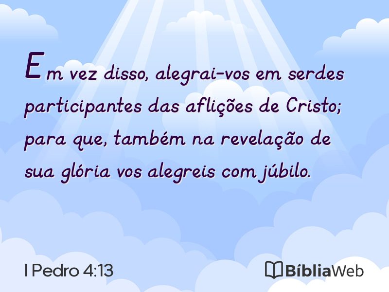 I Pedro 4:13 em imagem para compartilhar