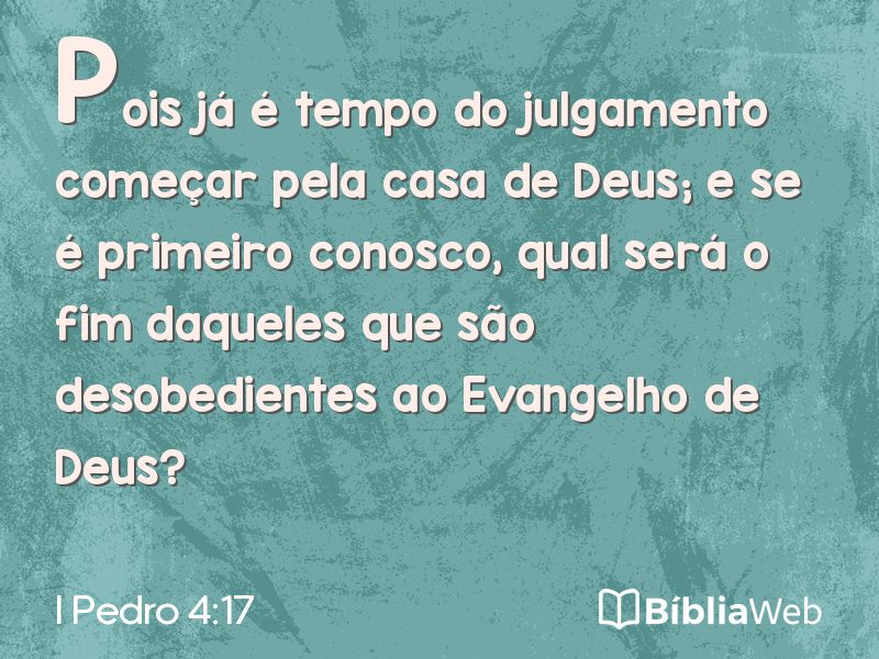 I Pedro 4:17 em imagem para compartilhar