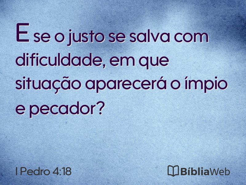 I Pedro 4:18 em imagem para compartilhar