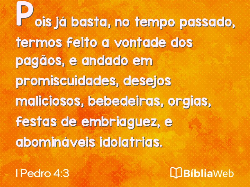I Pedro 4:3 em imagem para compartilhar