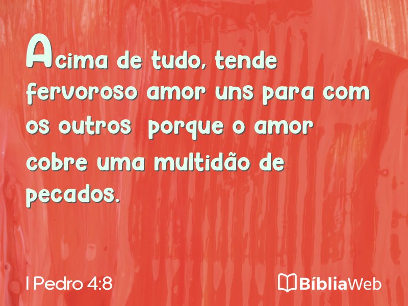 I Pedro 4:8 em imagem para compartilhar