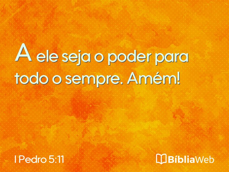 I Pedro 5:11 em imagem para compartilhar