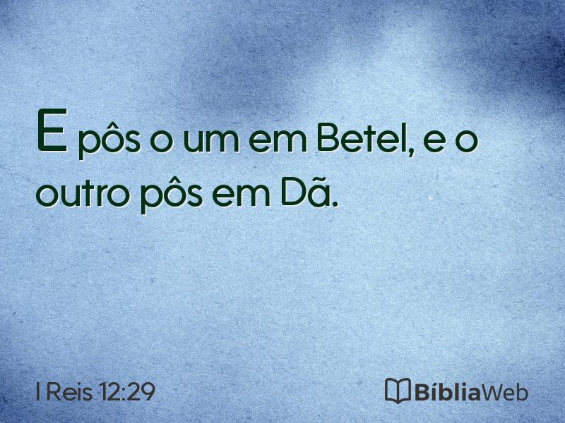 I Reis 12:29 em imagem para compartilhar
