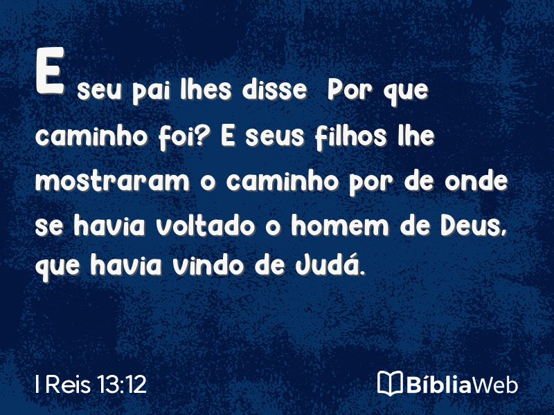 I Reis 13:12 em imagem para compartilhar