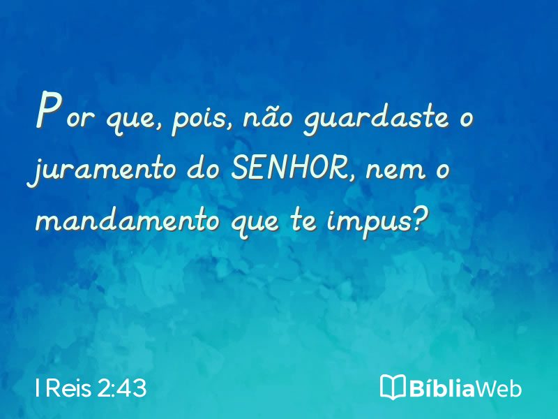 I Reis 2:43 em imagem para compartilhar