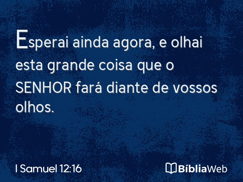 I Samuel 12:16 em imagem para compartilhar