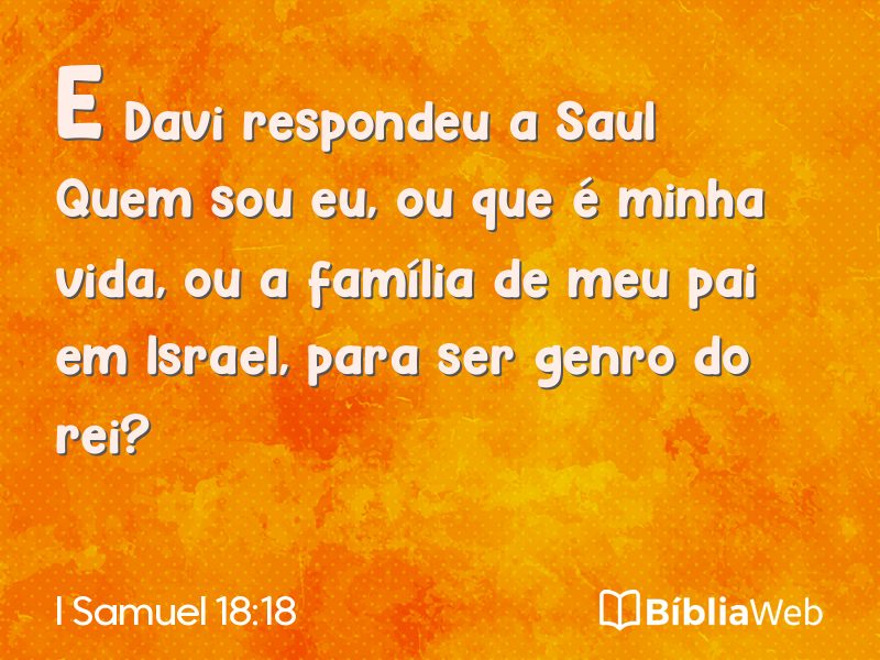 I Samuel 18:18 em imagem para compartilhar