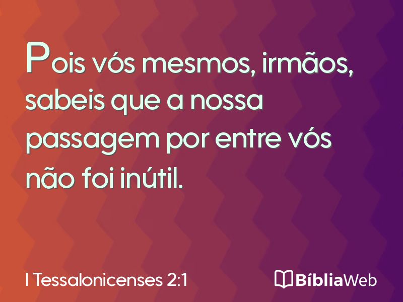 I Tessalonicenses 2:1 em imagem para compartilhar