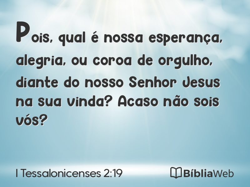 I Tessalonicenses 2:19 em imagem para compartilhar