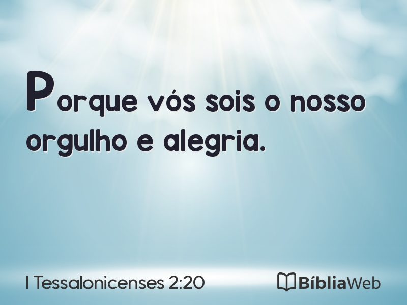 I Tessalonicenses 2:20 em imagem para compartilhar
