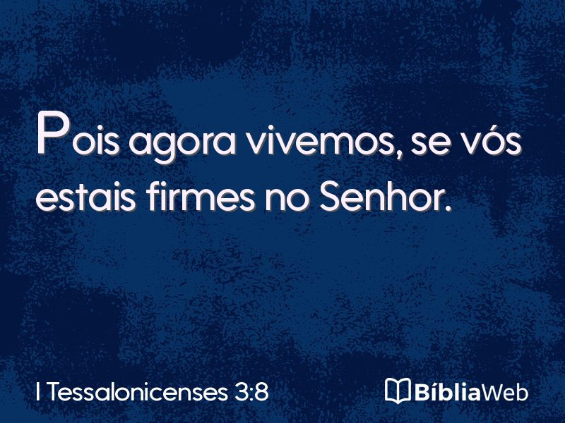 I Tessalonicenses 3:8 em imagem para compartilhar