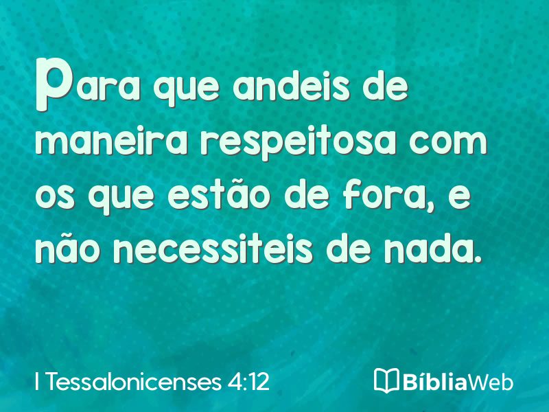 I Tessalonicenses 4:12 em imagem para compartilhar