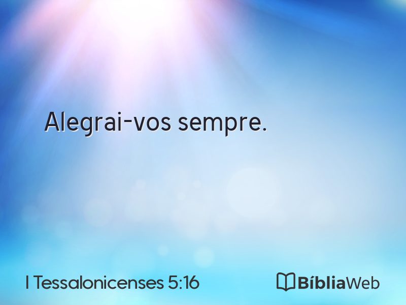 I Tessalonicenses 5:16 em imagem para compartilhar