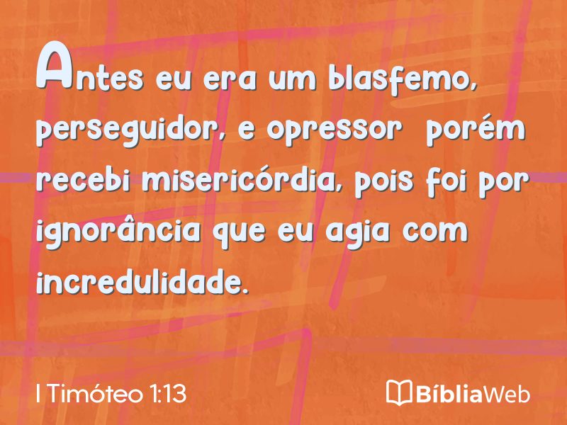 I Timóteo 1:13 em imagem para compartilhar