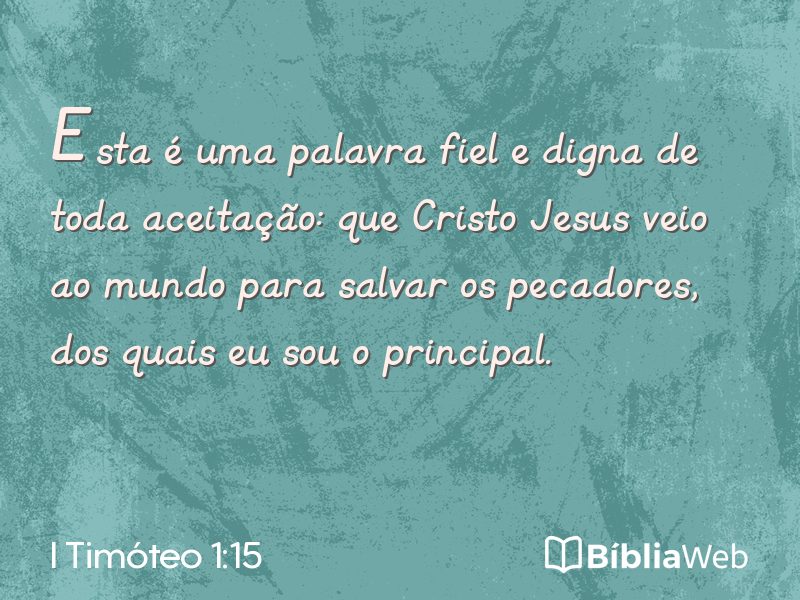 I Timóteo 1:15 em imagem para compartilhar