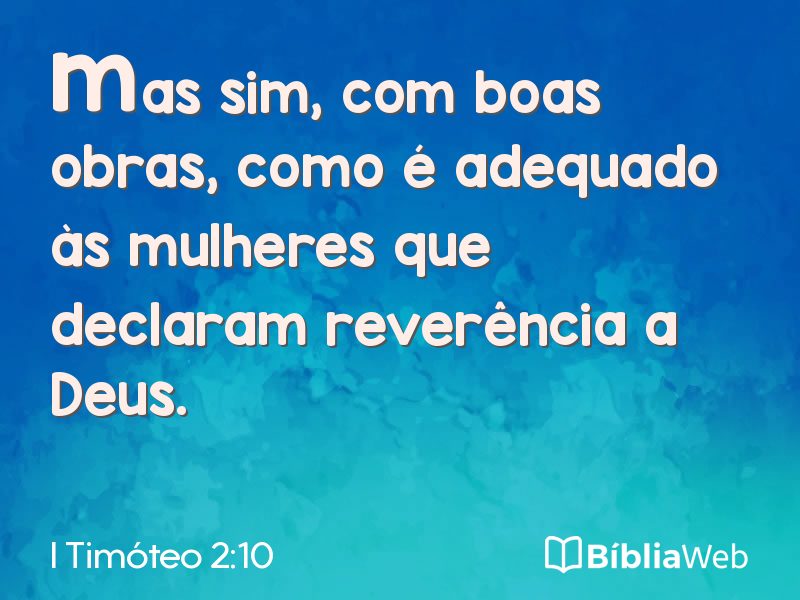 I Timóteo 2:10 em imagem para compartilhar