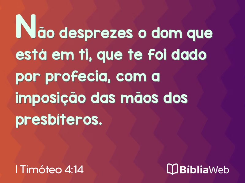 I Timóteo 4:14 em imagem para compartilhar