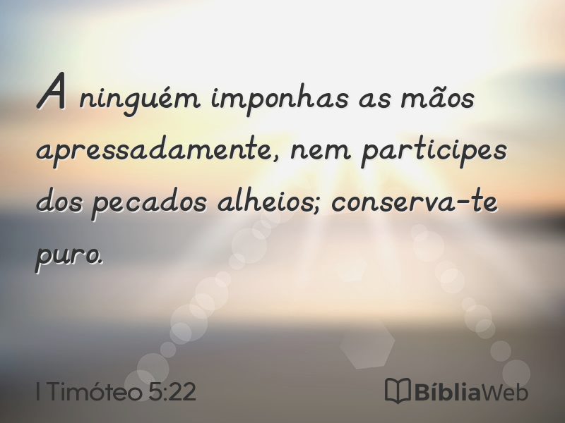 I Timóteo 5:22 em imagem para compartilhar