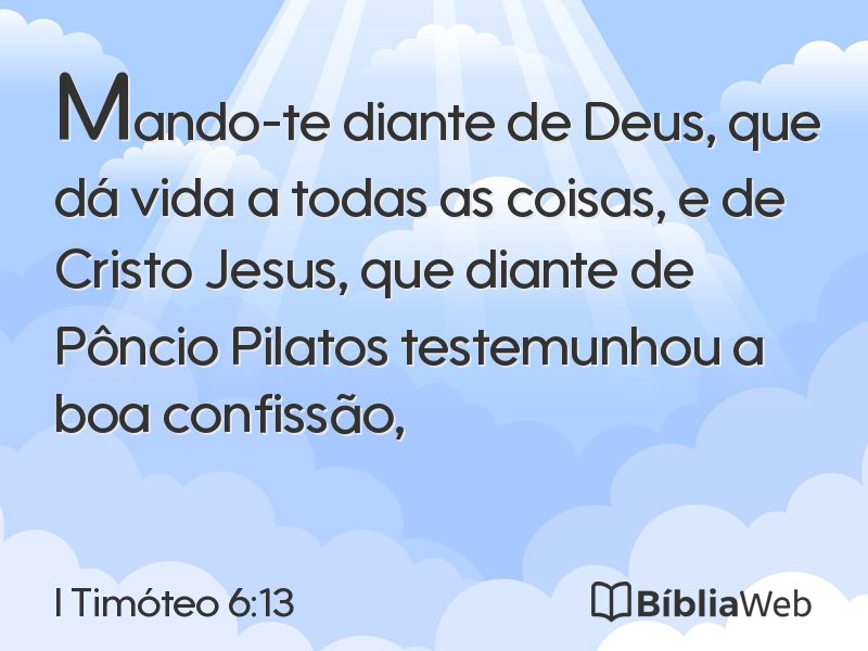 I Timóteo 6:13 em imagem para compartilhar