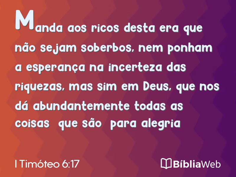 I Timóteo 6:17 em imagem para compartilhar