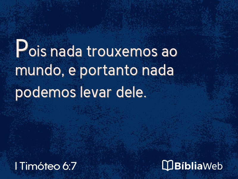 I Timóteo 6:7 em imagem para compartilhar