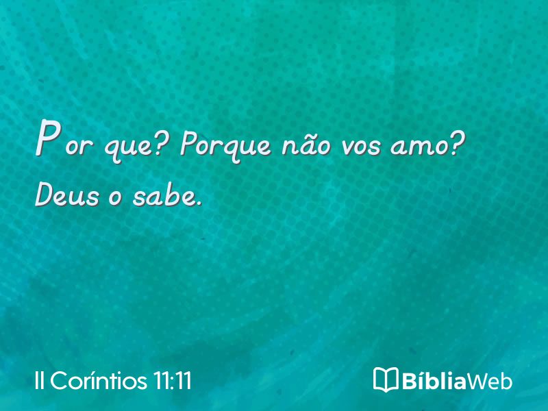 II Coríntios 11:11 em imagem para compartilhar
