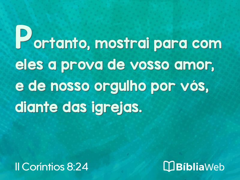 II Coríntios 8:24 em imagem para compartilhar
