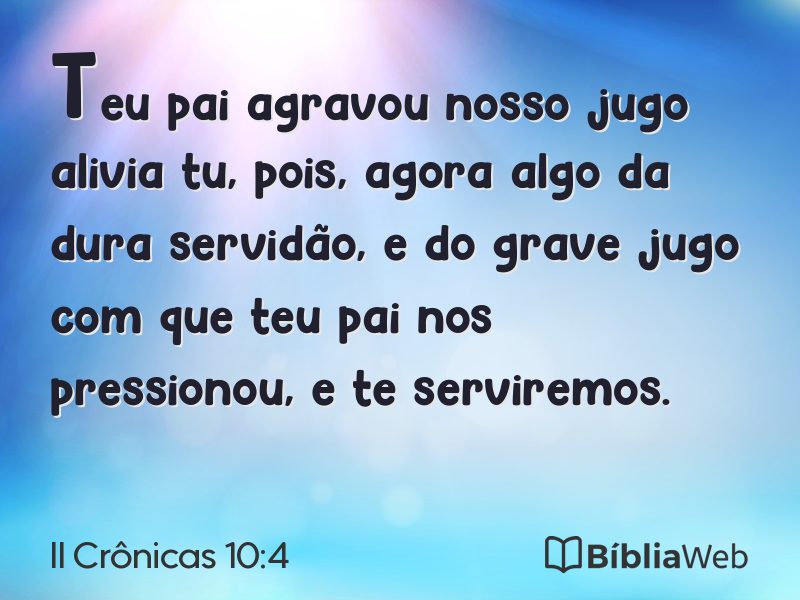 II Crônicas 10:4 em imagem para compartilhar