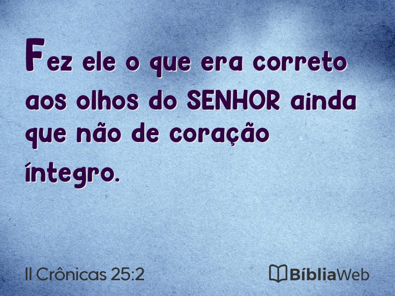 II Crônicas 25:2 em imagem para compartilhar