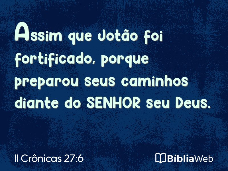 II Crônicas 27:6 em imagem para compartilhar