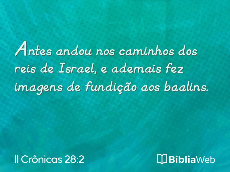 II Crônicas 28:2 em imagem para compartilhar
