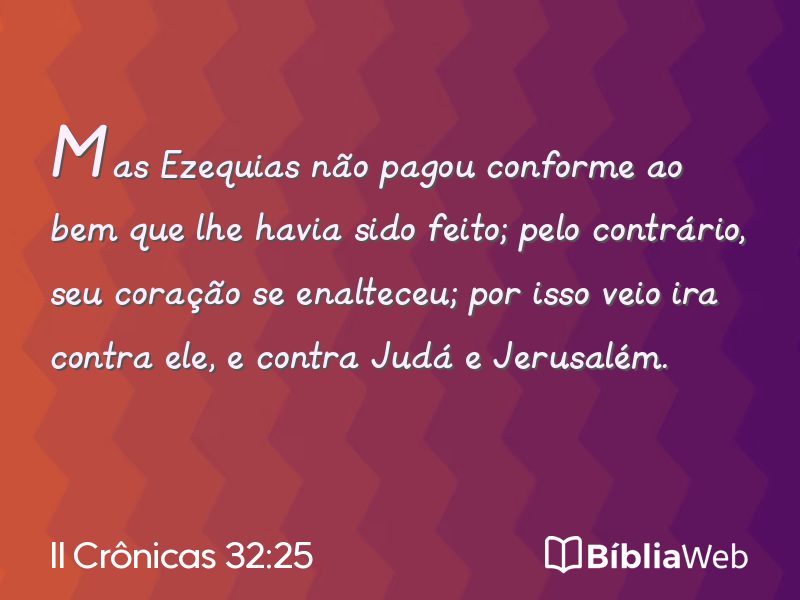 II Crônicas 32:25 em imagem para compartilhar