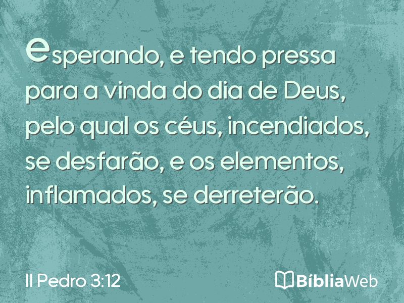 II Pedro 3:12 em imagem para compartilhar