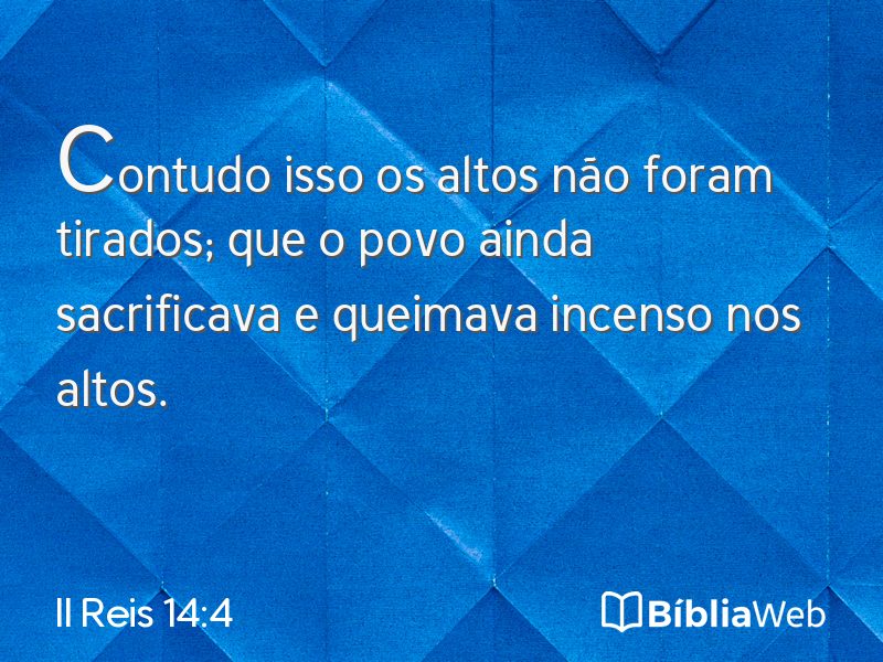 II Reis 14:4 em imagem para compartilhar