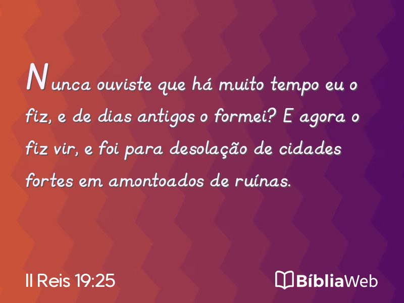 II Reis 19:25 em imagem para compartilhar