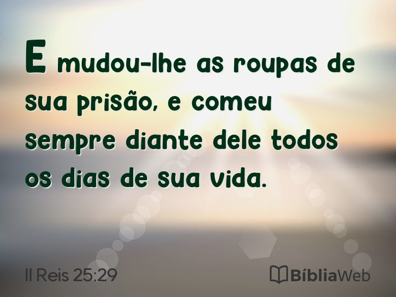 II Reis 25:29 em imagem para compartilhar