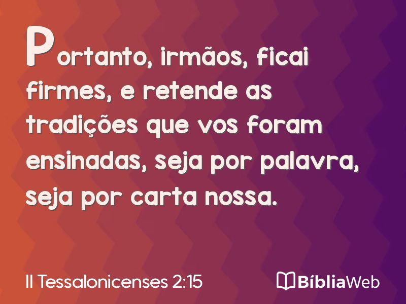 II Tessalonicenses 2:15 em imagem para compartilhar