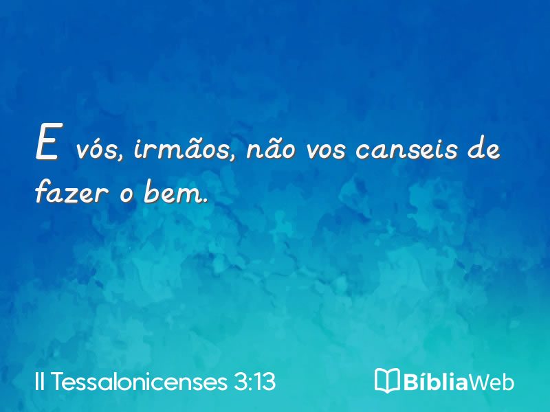 II Tessalonicenses 3:13 em imagem para compartilhar