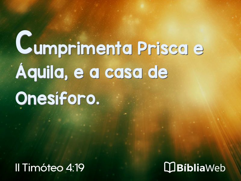 II Timóteo 4:19 em imagem para compartilhar