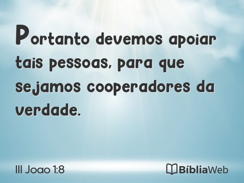 III Joao 1:8 em imagem para compartilhar