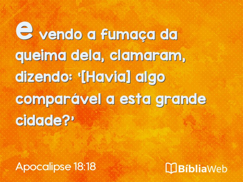 Apocalipse 18:18 em imagem para compartilhar