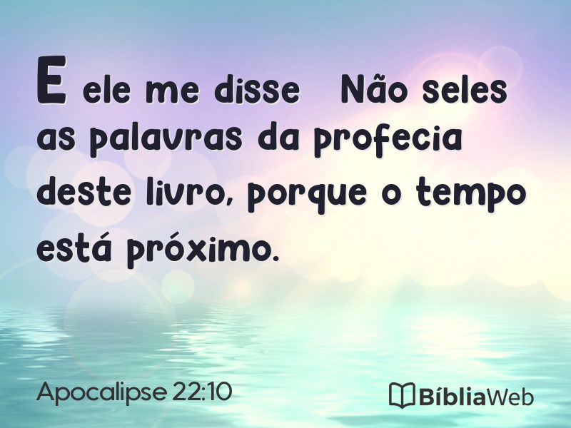 Apocalipse 22:10 em imagem para compartilhar