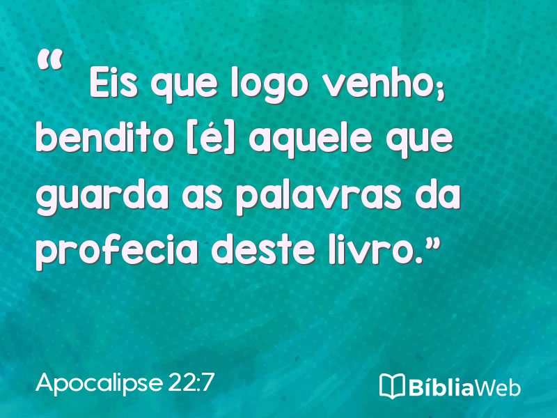 Apocalipse 22:7 em imagem para compartilhar