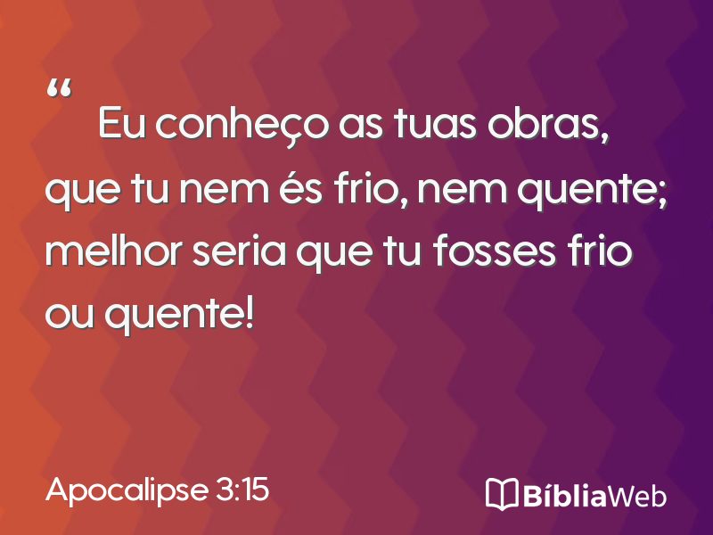 Apocalipse 3:15 em imagem para compartilhar