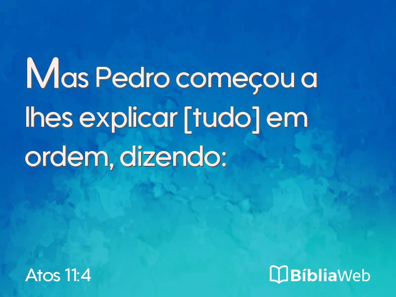 Atos 11:4 em imagem para compartilhar
