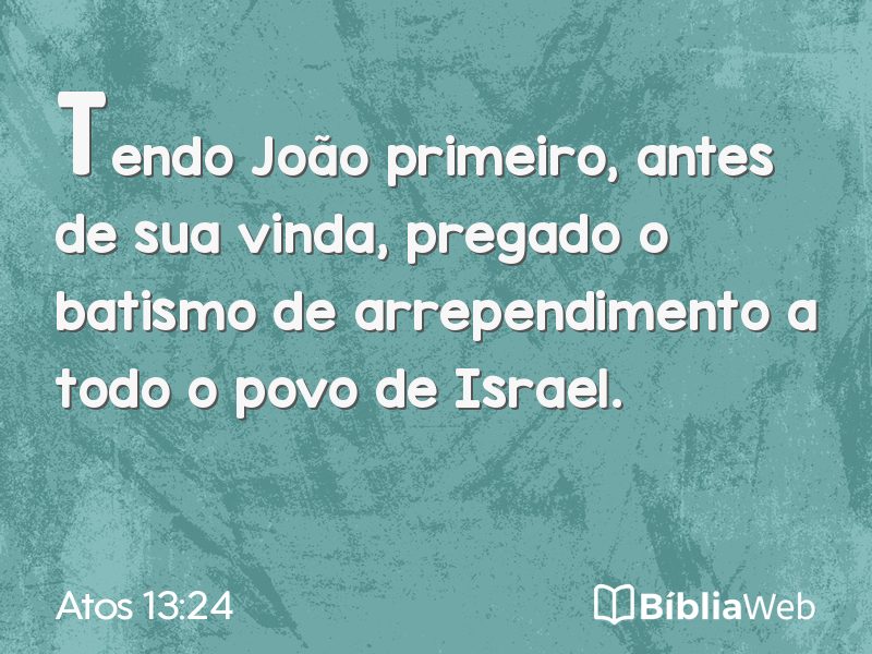 Atos 13:24 em imagem para compartilhar