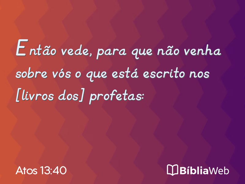 Atos 13:40 em imagem para compartilhar